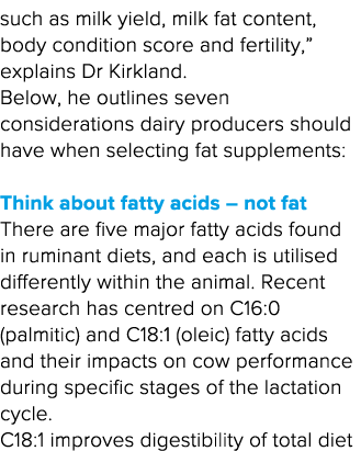 such as milk yield, milk fat content, body condition score and fertility,  explains Dr Kirkland   Below, he outlines    