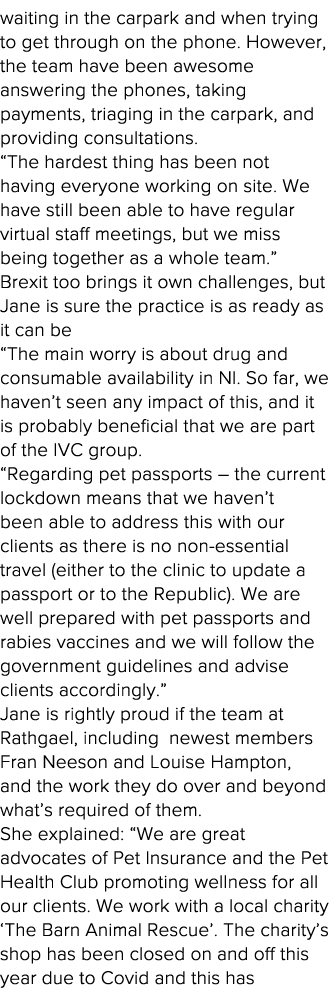 waiting in the carpark and when trying to get through on the phone  However, the team have been awesome answering the   
