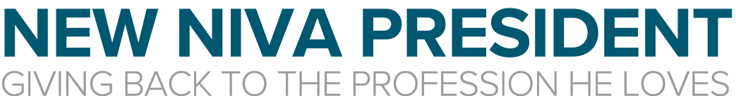 New NIVA President giving back to the profession he loves 