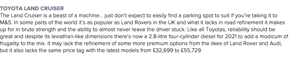 Toyota Land Cruiser The Land Cruiser is a beast of a machine  just don t expect to easily find a parking spot to suit   