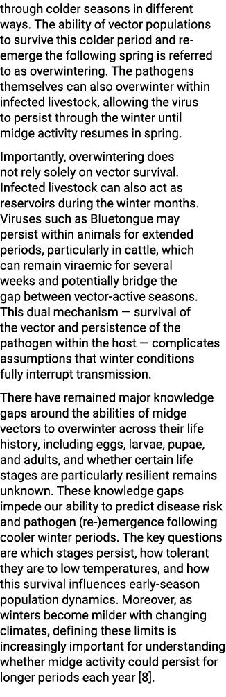 through colder seasons in different ways. The ability of vector populations to survive this colder period and re emer...
