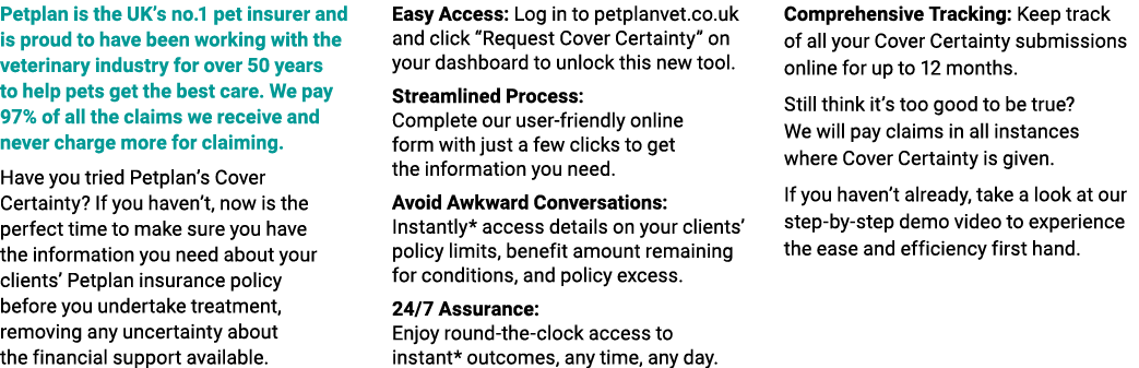 Petplan is the UK’s no.1 pet insurer and is proud to have been working with the veterinary industry for over 50 years...