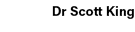 Dr Scott King