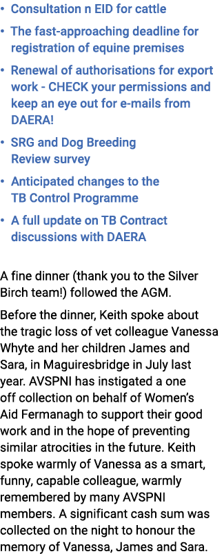• Consultation n EID for cattle • The fast approaching deadline for registration of equine premises • Renewal of auth...