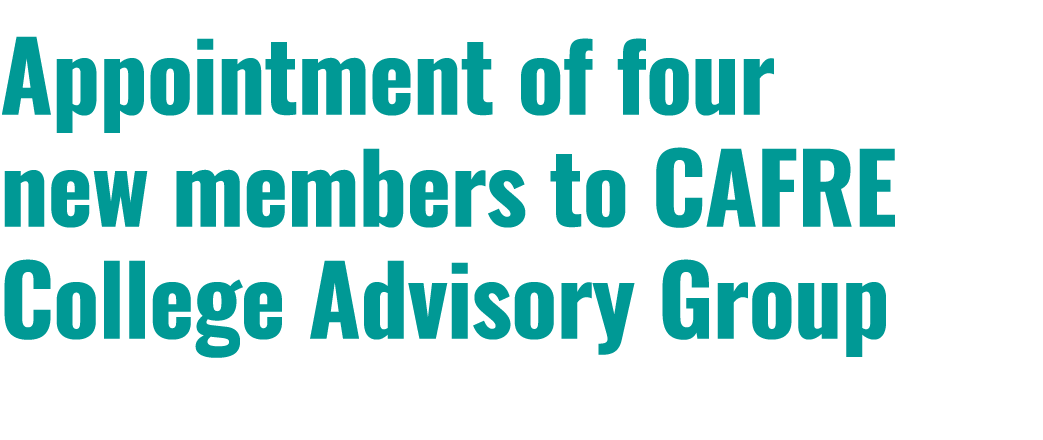 Appointment of four new members to CAFRE College Advisory Group 