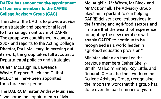 DAERA has announced the appointment of four new members to the CAFRE College Advisory Group (CAG). The role of the CA...