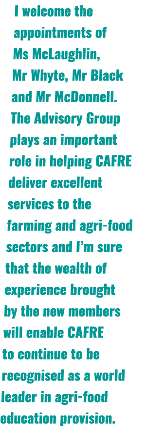 I welcome the appointments of Ms McLaughlin, Mr Whyte, Mr Black and Mr McDonnell. The Advisory Group plays an importa...
