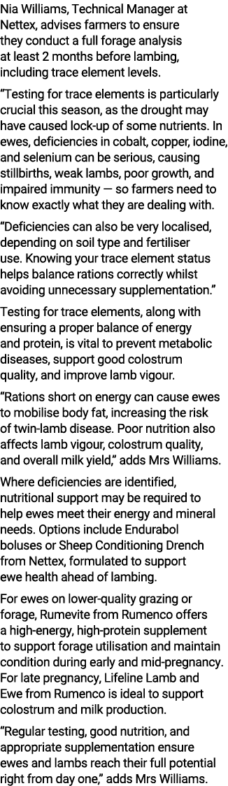Nia Williams, Technical Manager at Nettex, advises farmers to ensure they conduct a full forage analysis at least 2 m...