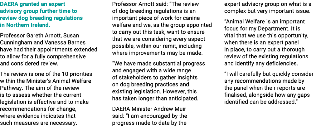 DAERA granted an expert advisory group further time to review dog breeding regulations in Northern Ireland. Professor...