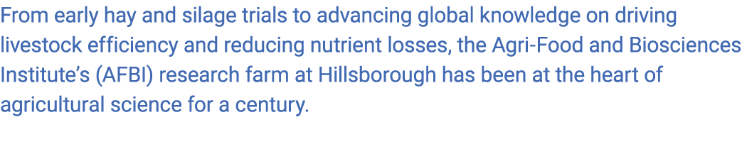 From early hay and silage trials to advancing global knowledge on driving livestock efficiency and reducing nutrient ...