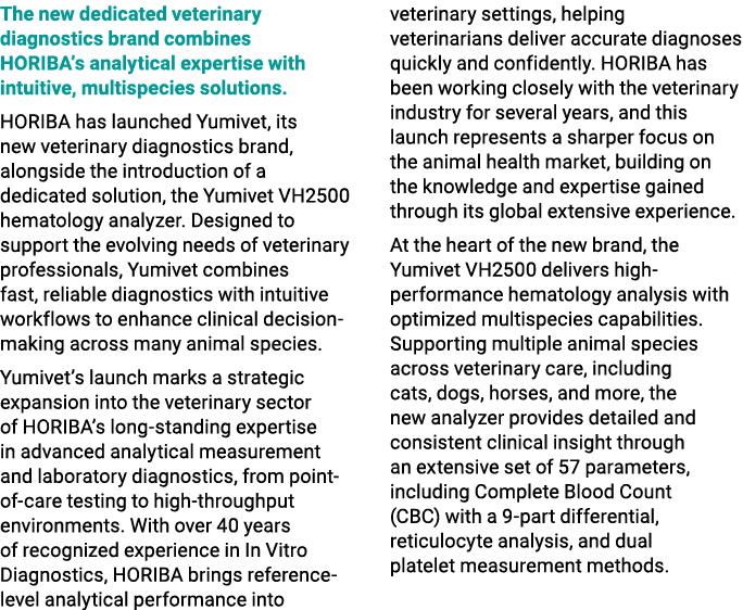 The new dedicated veterinary diagnostics brand combines HORIBA’s analytical expertise with intuitive, multispecies so...