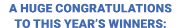 A huge congratulations to this year’s winners: