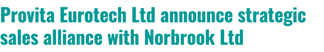 Provita Eurotech Ltd announce strategic sales alliance with Norbrook Ltd 