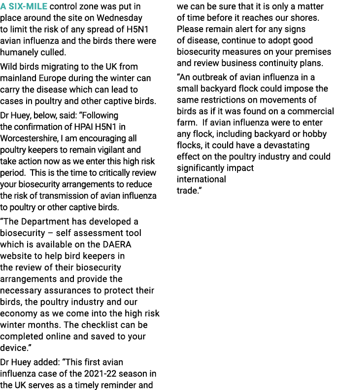 A six-mile control zone was put in place around the site on Wednesday to limit the risk of any spread of H5N1 avian i   