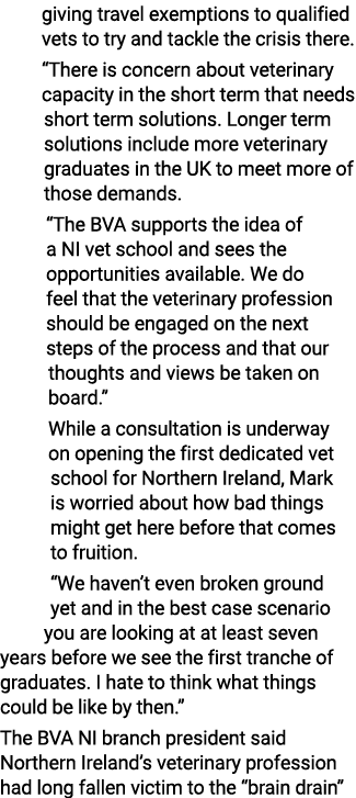 giving travel exemptions to qualified vets to try and tackle the crisis there   There is concern about veterinary cap   