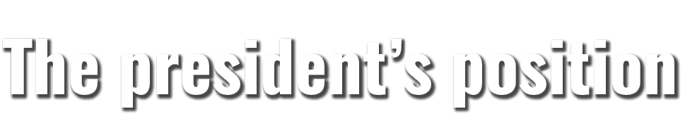 The president s position