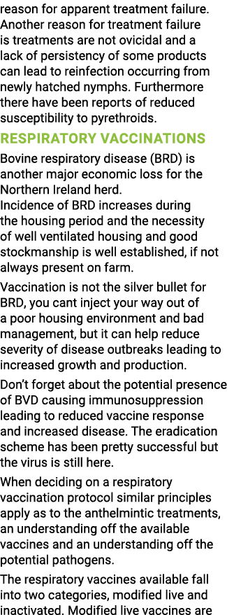 reason for apparent treatment failure  Another reason for treatment failure is treatments are not ovicidal and a lack   