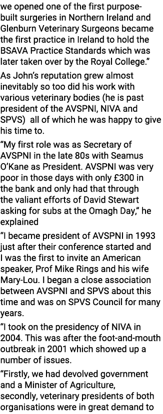 we opened one of the first purpose-built surgeries in Northern Ireland and Glenburn Veterinary Surgeons became the fi   