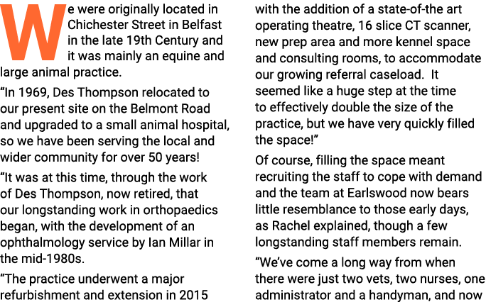 We were originally located in Chichester Street in Belfast in the late 19th Century and it was mainly an equine and l   