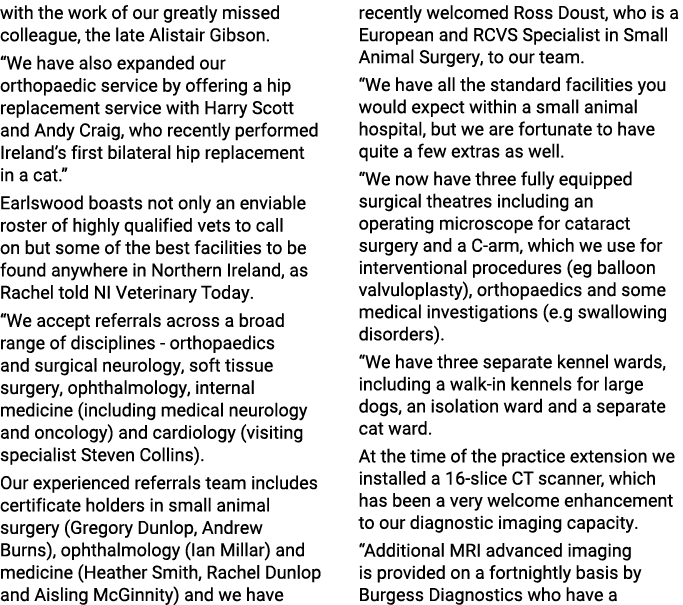with the work of our greatly missed colleague, the late Alistair Gibson   We have also expanded our orthopaedic servi   