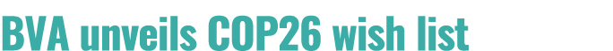 BVA unveils COP26 wish list