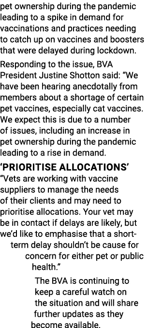 pet ownership during the pandemic leading to a spike in demand for vaccinations and practices needing to catch up on    