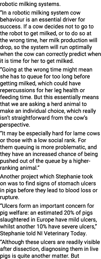 robotic milking systems   In a robotic milking system cow behaviour is an essential driver for success  If a cow deci   