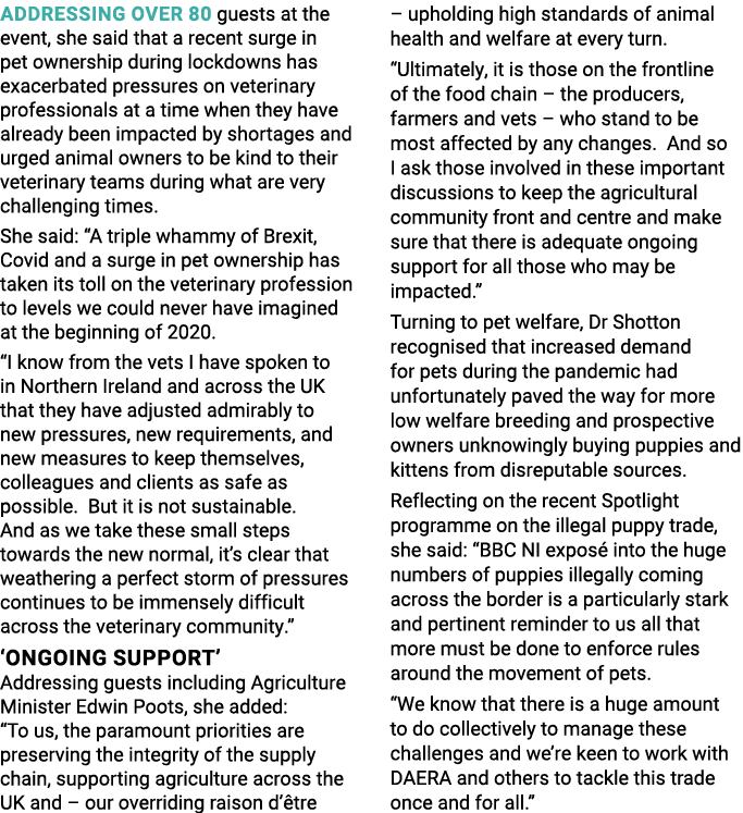 Addressing over 80 guests at the event, she said that a recent surge in pet ownership during lockdowns has exacerbate   