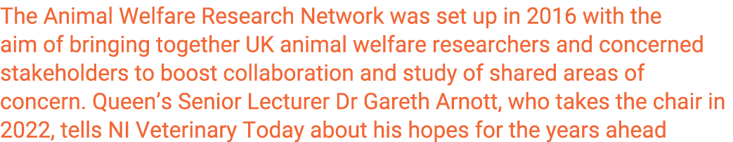 The Animal Welfare Research Network was set up in 2016 with the aim of bringing together UK animal welfare researcher   