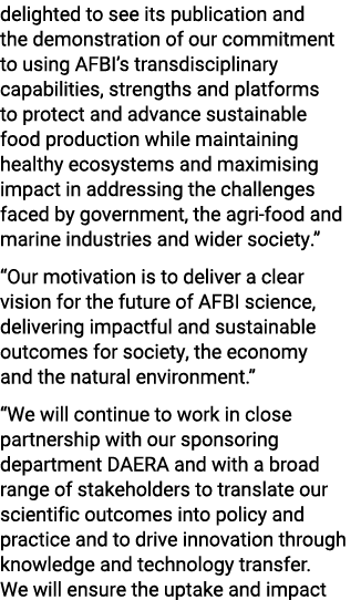 delighted to see its publication and the demonstration of our commitment to using AFBI’s transdisciplinary capabiliti...