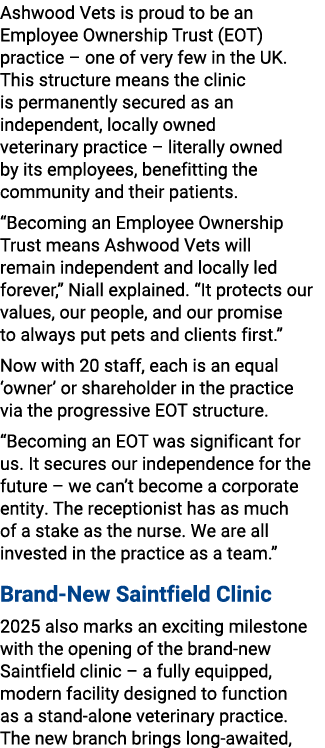 Ashwood Vets is proud to be an Employee Ownership Trust (EOT) practice – one of very few in the UK. This structure me...
