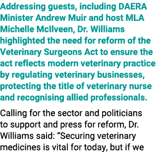 Addressing guests, including DAERA Minister Andrew Muir and host MLA Michelle McIlveen, Dr. Williams highlighted the ...