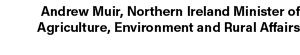 Andrew Muir, Northern Ireland Minister of Agriculture, Environment and Rural Affairs