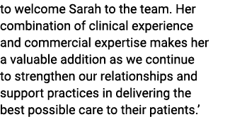 to welcome Sarah to the team. Her combination of clinical experience and commercial expertise makes her a valuable ad...