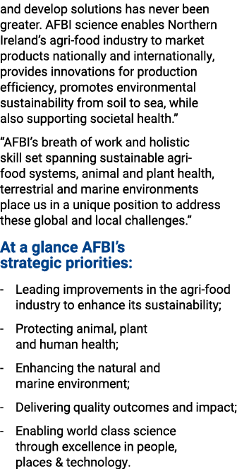 and develop solutions has never been greater. AFBI science enables Northern Ireland’s agri food industry to market pr...