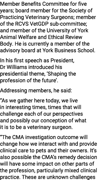 Member Benefits Committee for five years; board member for the Society of Practicing Veterinary Surgeons; member of t...