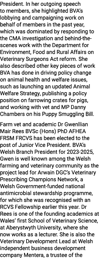 President. In her outgoing speech to members, she highlighted BVA’s lobbying and campaigning work on behalf of member...