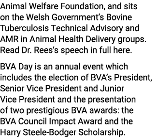 Animal Welfare Foundation, and sits on the Welsh Government’s Bovine Tuberculosis Technical Advisory and AMR in Anima...