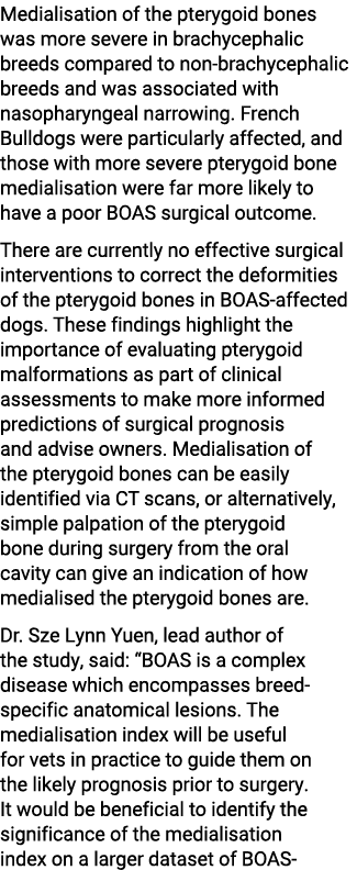 Medialisation of the pterygoid bones was more severe in brachycephalic breeds compared to non brachycephalic breeds a...