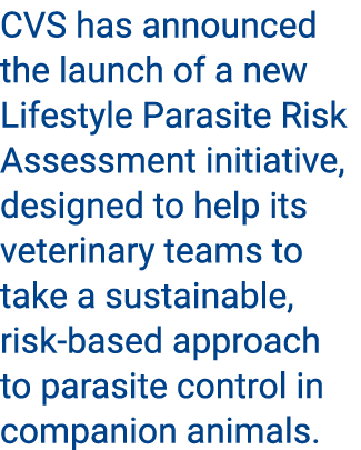 CVS has announced the launch of a new Lifestyle Parasite Risk Assessment initiative, designed to help its veterinary ...