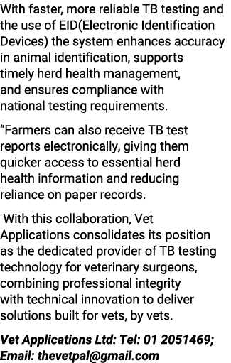 With faster, more reliable TB testing and the use of EID(Electronic Identification Devices) the system enhances accur...