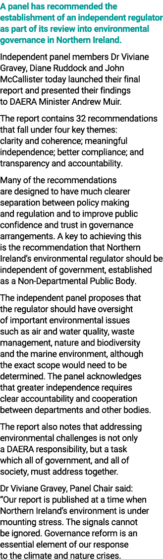 A panel has recommended the establishment of an independent regulator as part of its review into environmental govern...