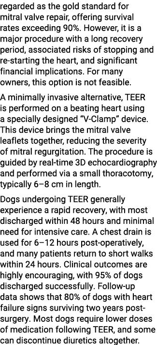 regarded as the gold standard for mitral valve repair, offering survival rates exceeding 90%. However, it is a major ...