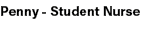Penny Student Nurse 
