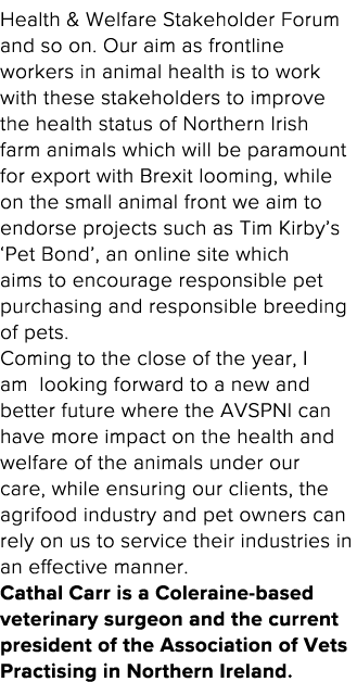 Health & Welfare Stakeholder Forum and so on  Our aim as frontline workers in animal health is to work with these sta   