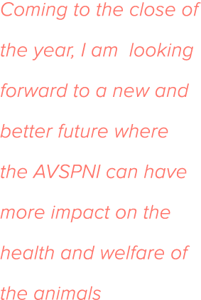 Coming to the close of the year, I am looking forward to a new and better future where the AVSPNI can have more impac   