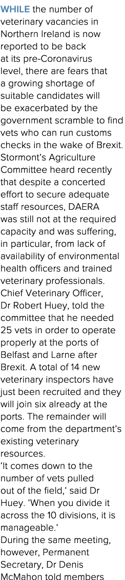 While the number of veterinary vacancies in Northern Ireland is now reported to be back at its pre-Coronavirus level,   