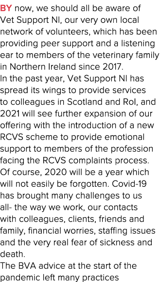 By now, we should all be aware of Vet Support NI, our very own local network of volunteers, which has been providing    