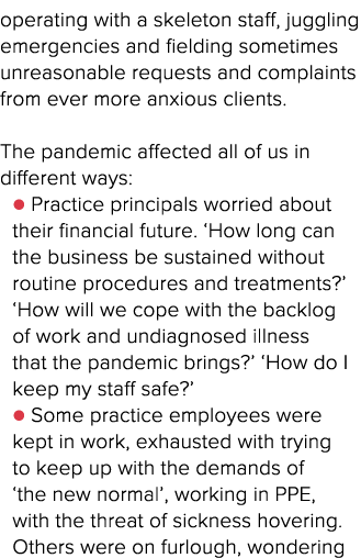 operating with a skeleton staff, juggling emergencies and fielding sometimes unreasonable requests and complaints fro   