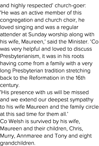 and highly respected  church-goer:  He was an active member of this congregation and church choir, he loved singing a   